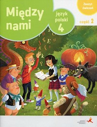Język polski 4 Między nami Zeszyt ćwiczeń Część 2 Wersja A - Łuczak Agnieszka, Murdzek Anna - książka