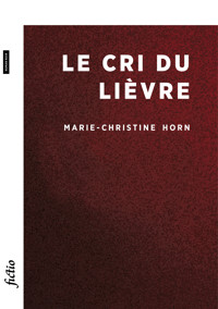 Le Cri du lièvre - Marie-Christine Horn - ebook