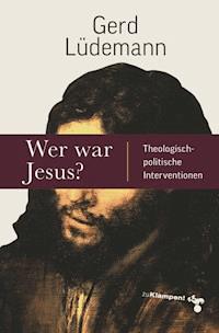 Wer war Jesus? - Gerd Lüdemann - ebook
