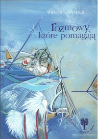 Rozmowy, które pomagają - Wanda Sztander - ebook