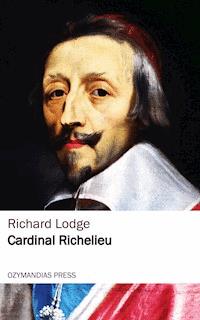 Cardinal Richelieu - Richard Lodge - ebook
