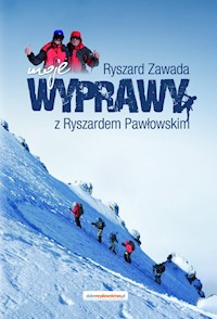 Moje wyprawy z Ryszardem Pawłowskim - Zawada Ryszard - książka