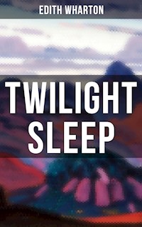 TWILIGHT SLEEP - Edith Wharton - ebook