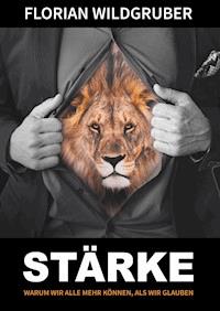 Stärke - Florian Wildgruber - ebook