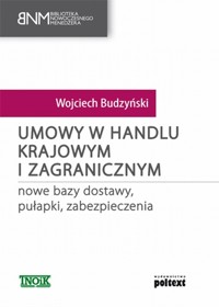 Umowy w handlu krajowym i zagranicznym - Wojciech Budzyński - książka