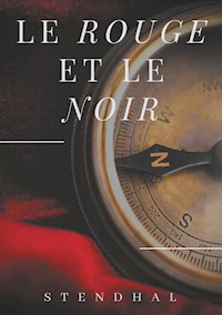 Le Rouge et le Noir de Stendhal - Stendhal - ebook
