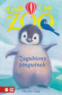 Zosia i jej zoo Zagubiony pingwinek - Cobb Amelia - książka