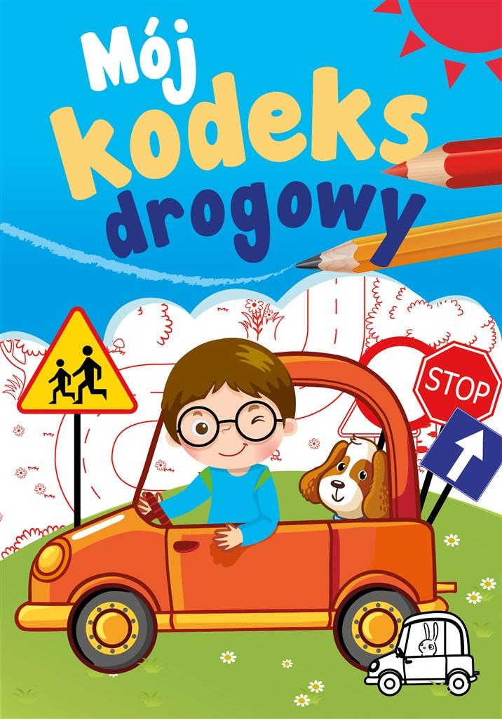 Mój kodeks drogowy. Mój kodeks drogowy - Grabias Sabina - książka