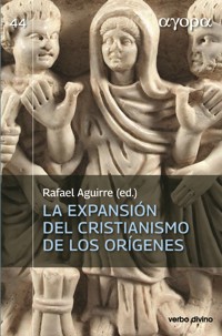 La expansión del cristianismo en los orígenes - Rafael Aguirre Monasterio - ebook