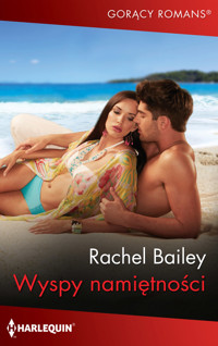 Wyspy namiętności - Rachel Bailey - ebook