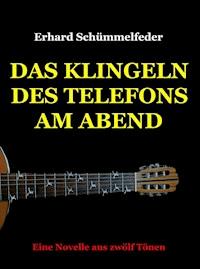 Das Klingeln des Telefons am Abend - Erhard Schümmelfeder - ebook