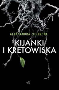 Kijanki i kretowiska - Aleksandra Zielińska - książka
