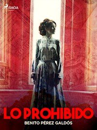 Lo prohibido - Benito Pérez Galdós - ebook