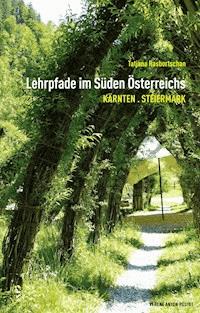 Lehrpfade im Süden Österreichs - Tatjana Rasbortschan - ebook