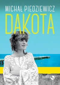 Dakota - Michał Piedziewicz - ebook + książka