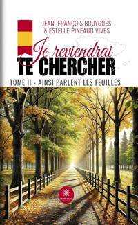Je reviendrai te chercher - Tome 2 - Jean-François Bouygues - ebook
