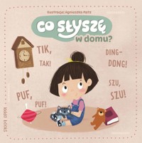 Co słyszę w domu? - zbiorowa praca - książka