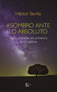 Asombro ante lo absoluto - Héctor Sevilla - ebook