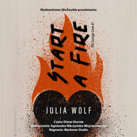Start a Fire - Wolf Julia - ebook + audiobook