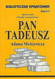 Biblioteczka opracowań. Pan Tadeusz Adama Mickiewicza - opracowanie Urszula Lementowicz - ebook