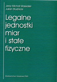 Legalne jednostki miar i stałe fizyczne - Julian Studnicki, Jerzy Michał Massalski - ebook
