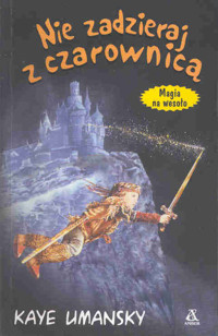 Nie zadzieraj z czarownicą - Kaye Umansky - ebook