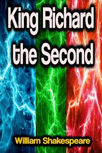 King Richard the Second - William Shakespeare - ebook