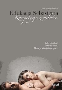 Edukacja Sebastiana - Jane Harvey-Berrick - ebook
