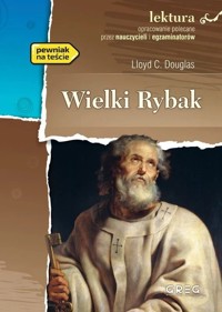 Wielki Rybak (wydanie z opracowaniem i streszczeniem) - Lloyd C. Douglas - książka
