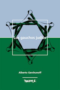 Los gauchos judíos - Alberto Gerchunoff - ebook