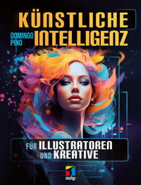 Künstliche Intelligenz für Illustratoren und Kreative - Domingo Pino - ebook