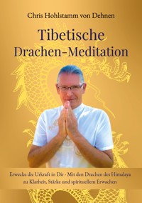 Tibetische Drachen-Meditation - Chris Hohlstamm von Dehnen - ebook