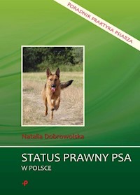 Status prawny psa w Polsce Poradnik praktyka psiarza - Natalia Dobrowolska - książka