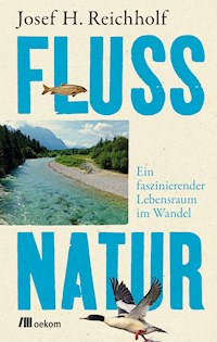 Flussnatur - Josef H. Reichholf - ebook