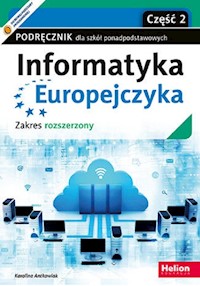 Informatyka Europejczyka Część 2 Podręcznik dla szkół ponadpodstawowych - Antkowiak Karolina - książka
