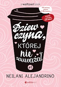 Dziewczyna, której nie zauważał #1 - Neilani Alejandrino - ebook + audiobook + książka