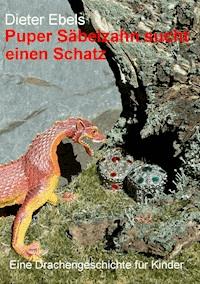 Puper Säbelzahn sucht einen Schatz - Dieter Ebels - ebook