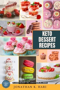 Keto Dessert Recipes: - Jonathan K. Hari - ebook