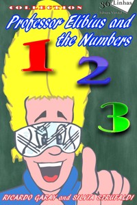 Professor Elibius and the numbers - Ricardo Garay - ebook