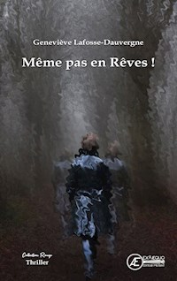 Même pas en Rêves ! - Geneviève Lafosse-Dauvergne - ebook