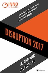 Disruption 2017 - Réseau Innocherche - ebook