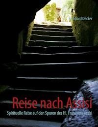 Reise nach Assisi - Reinhard Decker - ebook