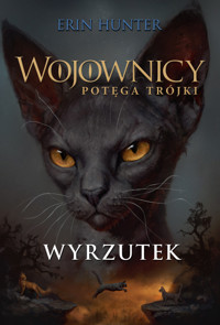 Wyrzutek. Cykl Wojownicy. Potęga Trójki. Tom 3 - Erin Hunter - książka