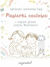 Plasterki czułości - Jankowska-Figaj Agnieszka - książka