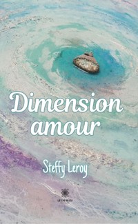 Dimension amour - Steffy Leroy - ebook