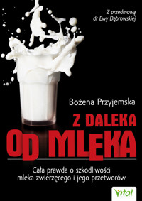 Z daleka od mleka - Bożena Przyjemska - ebook + książka