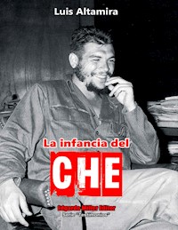 La infancia del Che - Luis Altamira - ebook