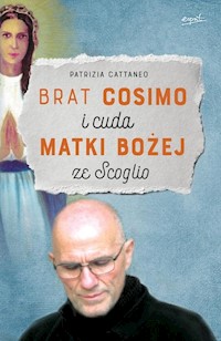 Brat Cosimo i cuda Matki Bożej ze Scoglio - Patrizia Cattaneo - książka