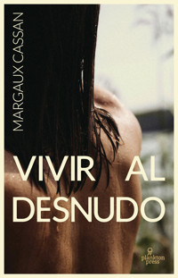 Vivir al desnudo - Margaux Cassan - ebook