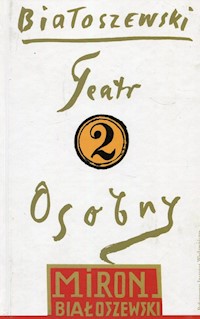 Utwory zebrane Tom 2 Teatr Osobny 1955-1963 - Miron Białoszewski - książka